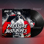 Pressure Bust Pipes (Explicit)