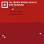 Celebrate Brooklyn I & II