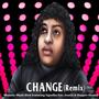 Change (feat. Ngozika Eze, Joneic & Morna) [Explicit]