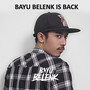 Bayu Belenk Is Back