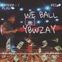 We Ball (YBW Anthem) [Explicit]