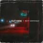 Out Here! (feat. Simmysteezy) [Explicit]