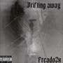 Drifting Away (Explicit)