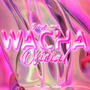 WACHA OFICIAL (feat. BERZE ONE)