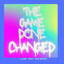 The Game Done Changed (Remix) [Explicit]