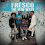 Fresco the New Wave (Explicit)