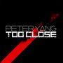 Too Close - Single