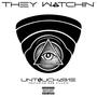 They Watchin' (feat. Untouchab1e & Rob Villain) [Explicit]