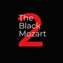 The Black Mozart 2 (Explicit)