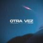 Otra Vez (Remix) [Explicit]