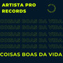 Coisas Boas Da Vida (Explicit)