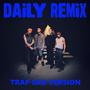 DAILY-REMIX (TRAP SAD VERSION) [Explicit]