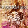 10 Jazz Mind Food