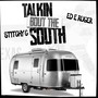 Talkin Bout The South (feat. Ed E. Ruger) [Explicit]