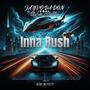 Inna Rush (feat. Storm2Slutty) [Explicit]