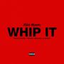 Whip It (feat. Young Spoon & HOEP) [Explicit]