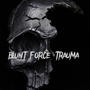 Blunt Force Trauma (feat. Staxx Shlvtty) [Explicit]