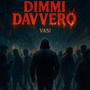 Dimmi Davvero (Explicit)