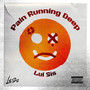 Pain Running Deep (Explicit)