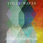 Tolls / Waves