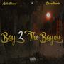 Bay 2 The Bayou (feat. ckooliènte) [Explicit]