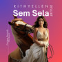 Sem Sela ((Deluxe)) [Explicit]