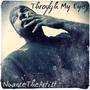 Through My Eyez (Explicit)