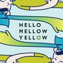 Hello Mellow Yellow