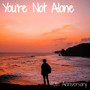 You're Not Alone (40th Anniversary)