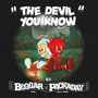 The Devil You Know (feat. Packaday) [Explicit]