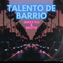 TALENTO DE BARRIO (feat. Nkitto) [Explicit]