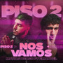 Piso 2 (Nos Vamos)