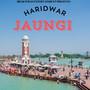 Haridwar Jaungi