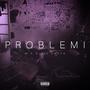 Problemi (feat. M.A.S.O & CATTA) [Explicit]