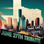 June 27th Tribute (Remix) [Explicit]