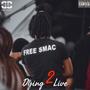 Dying 2 Live (Explicit)