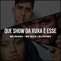 Que Show da Xuxa é Esse (Explicit)