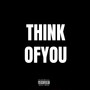 Think of You (Explicit)