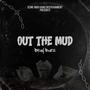 Out The Mud (Explicit)