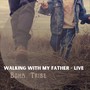 Walking with My Father (Live)