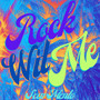 Rock Wit Me (Explicit)