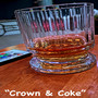 Crown & Coke (Explicit)