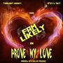 Prove My Love (feat. Tanjint Wiggy & D'zyl 5k1)