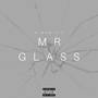 Mr Glass (Explicit)