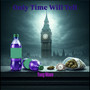 Only Time Will Tell (Explicit)