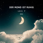 Der Mond Ist Ruhig (Remix)