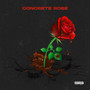 Concrete Rose (Explicit)