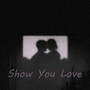 Show You Love