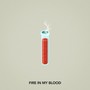 Fire In My Blood (Explicit)