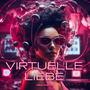 Virtuelle Liebe (Explicit)